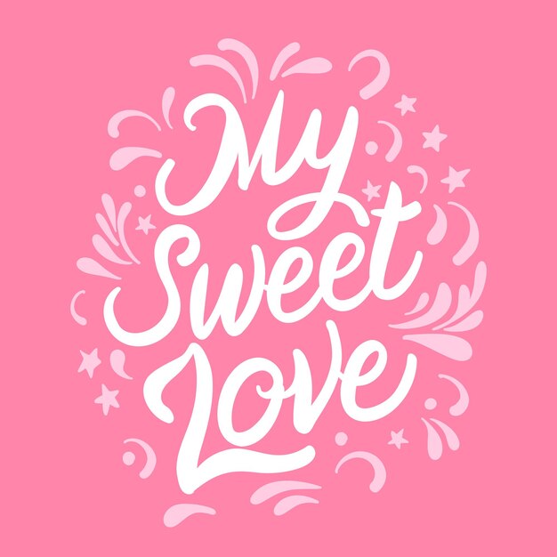 Vector my sweet love lettering phrase vector background