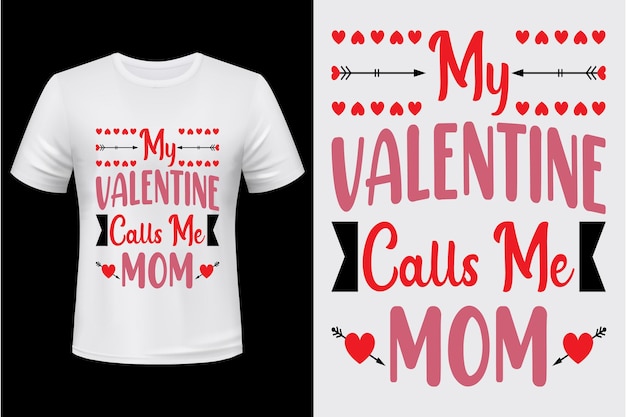 ベクトル my valentine calls me mom t-shirt design for バレンタインデー