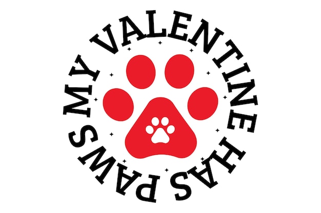 MY VALENTINE HAS PAWS