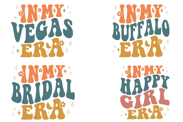 Vector in my vegas era in my buffalo era in my bridal era in my happy girl era retro tshirt