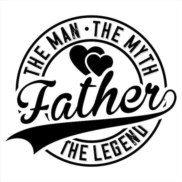 Vector the myth popteacherunclepawpaw poppapadadfathermom the legend tshirt design