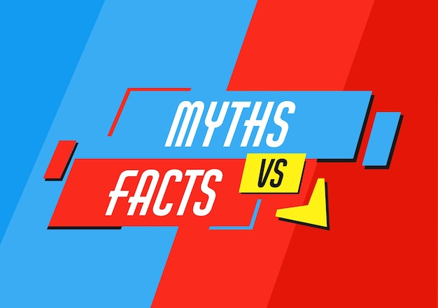 Myths vs facts truth and false information