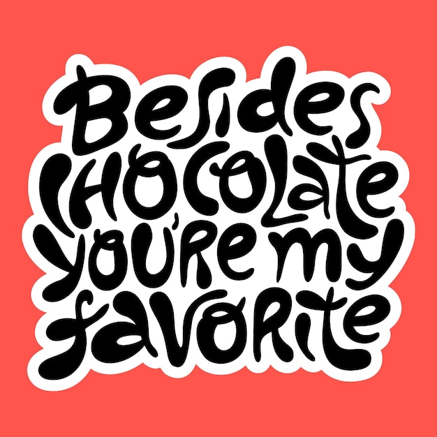 Vector naast chocolade ben jij mijn favoriete citaat belettering compositie over chocolade en liefde