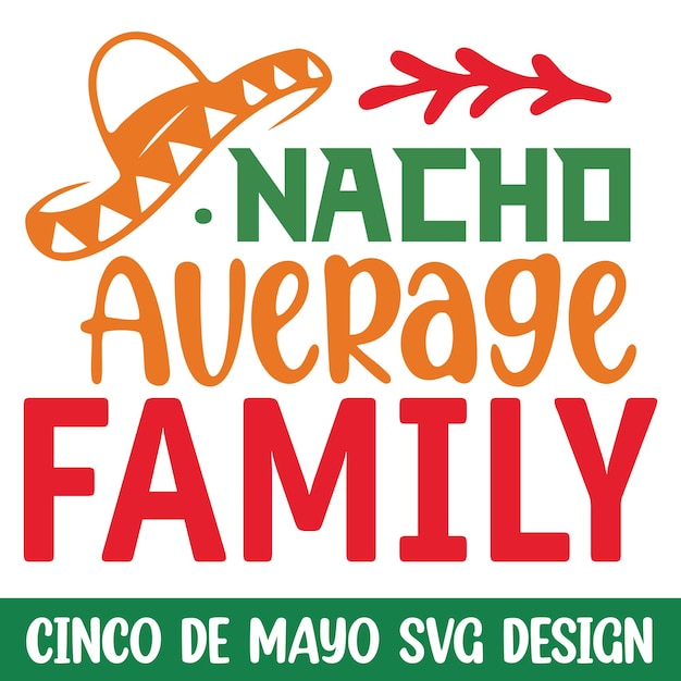 Nacho media famiglia cinco de mayo svg design divertente cinco de mayo celebrazione svg
