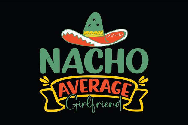 T-shirt tipografica nacho average girlfriend