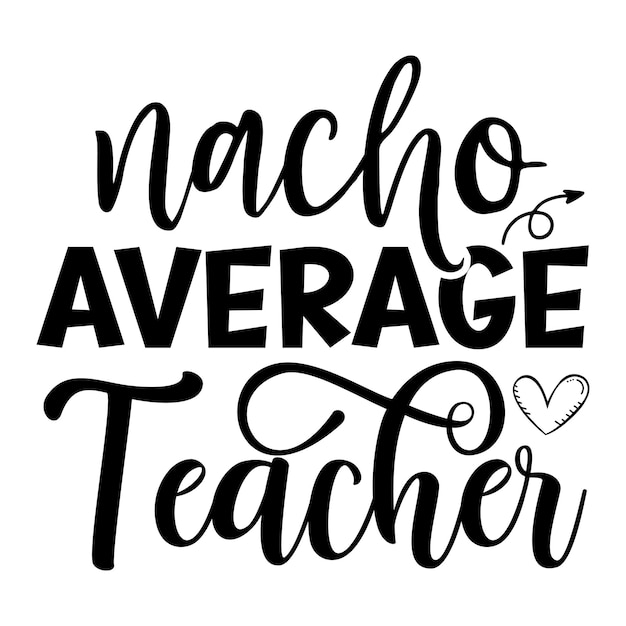 Nacho average teacher SVG