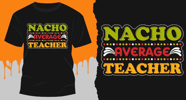 Nacho Average Teacher