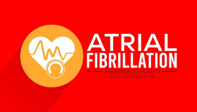 National Atrial Fibrillation AFIB Awareness Month is observed every year in September