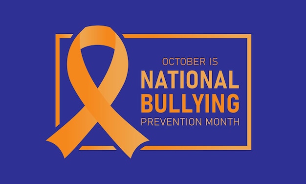 Vector national bullying prevention month is observed every year in october october is national bully awareness month vector template for banner greeting card poster with background vector illustration