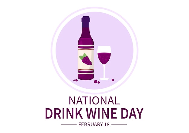 Национальный день питья вина 18 февраля со стаканом винограда и бутылкой в плоском стиле