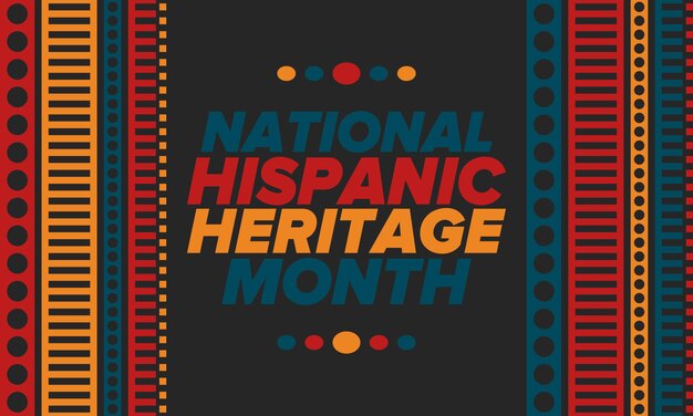 National Hispanic Heritage Month in Autumn Hispanic and Latino Americans culture Vector poster