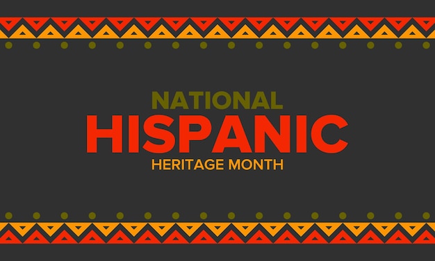 National Hispanic Heritage Month in September and October Hispanic and Latino Americans culture