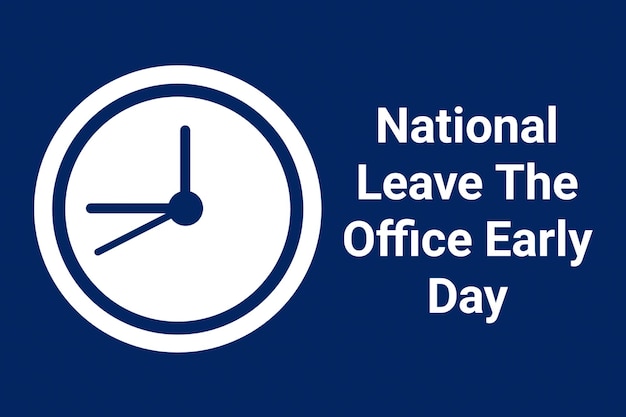 National Leave the Office Early Day