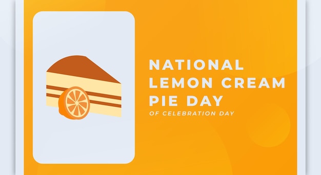 Векторный дизайн празднования Дня лимонного кремового пирога для фоновой рекламы баннеров