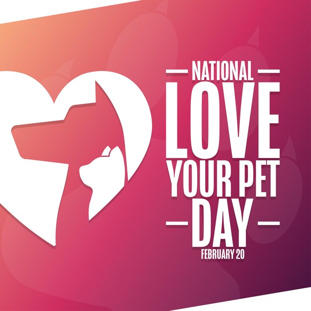 National love your pet day 20 febbraio concetto di vacanza modello per poster di carta banner di sfondo con iscrizione di testo illustrazione vettoriale eps10