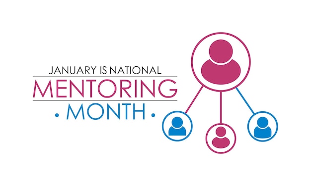 National Mentoring Month in January Education concept