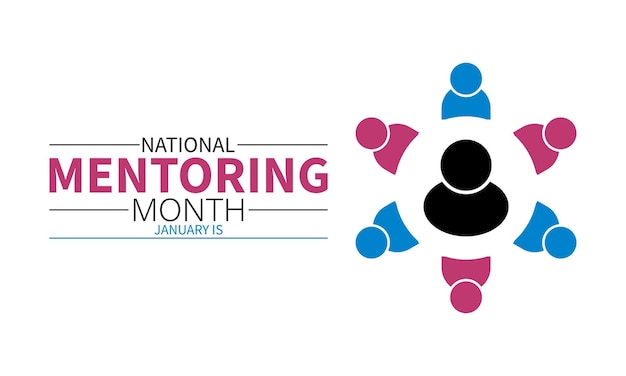 National Mentoring Month in January Education concept