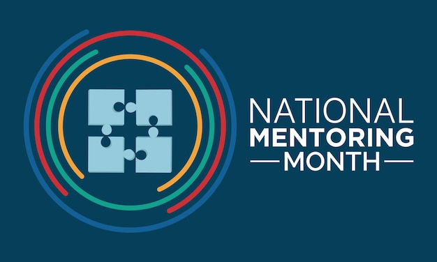 National Mentoring Month vector template Empowering Futures and Inspiring Growth with Mentorship and Support Graphics background banner card poster design