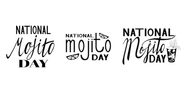 Vector national mojito day typography quote set holiday concept vector calligraphy phrase lettering vector illustration for poster card banner black and white lettering mojito drink