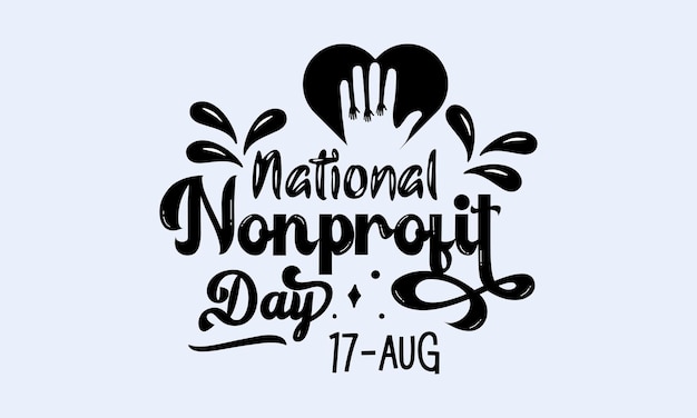 National nonprofit day calligraphic banner design on isolated background Script lettering banner poster card concept idea Shiny awareness vector template
