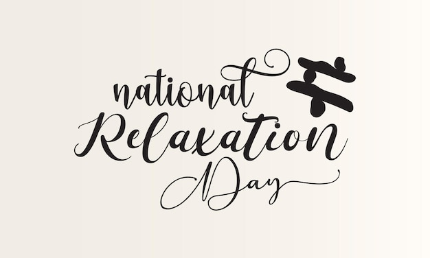 National relaxation day black script calligraphy vector design for banner poster card and background