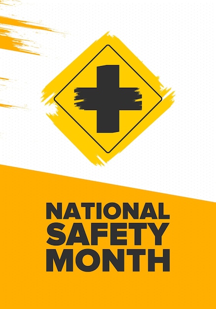 National Safety Month in June Warning of unintentional injuries at work home on the road Vector