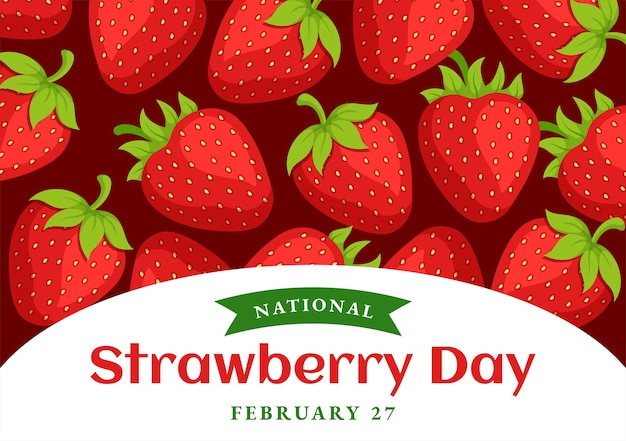 Vector national strawberry day vector illustration on february 27 to celebrate the sweet little red fruit in flat cartoon background design