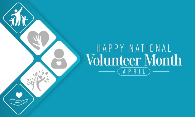 National Volunteer month is observed every year in April