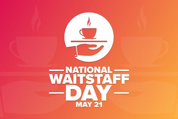 National Waitstaff Day May 21 Holiday concept Template for background banner card poster with text inscription Vector EPS10 illustration