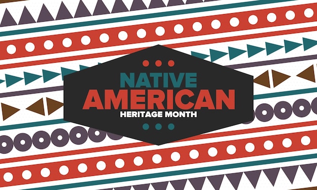 Vector native american heritage month in november american indian culture tradition pattern vector