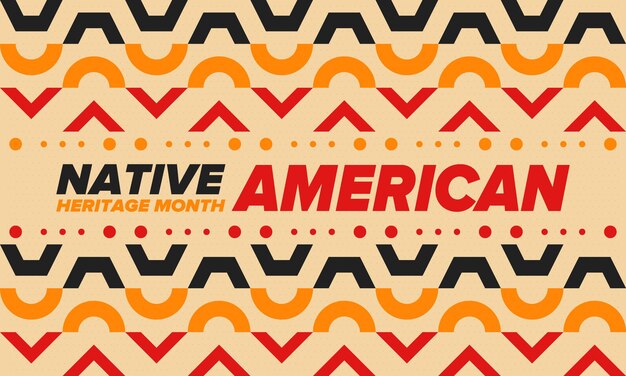 Vector native american heritage month in november american indian culture tradition pattern vector