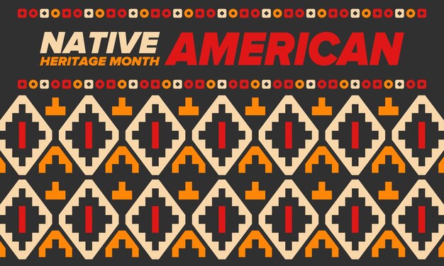 Vector native american heritage month in november american indian culture tradition pattern vector