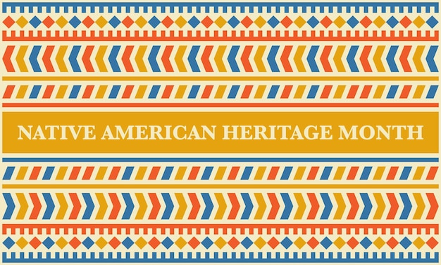 Native american heritage month in november american indian culture tradition pattern vector