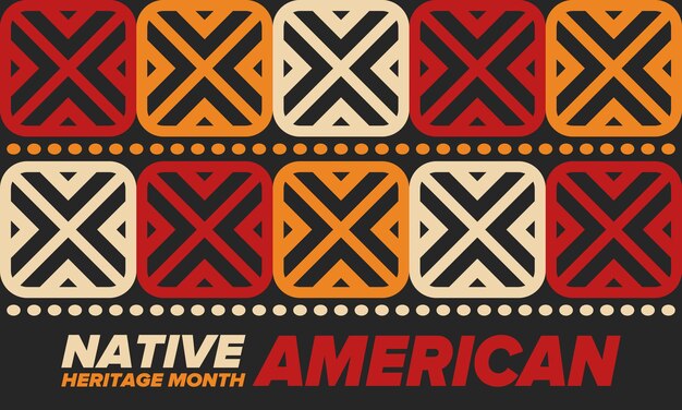 Vector native american heritage month in november american indian culture tradition pattern vector