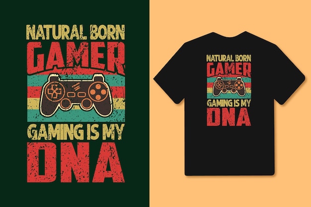 Natural born gamer gaming is my dna vintage retro gaming or gamer t shirt or merchandis