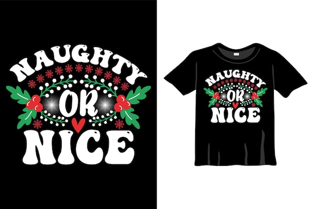 Naughty or nice christmas t-shirt design template for christmas celebration. good for greeting cards