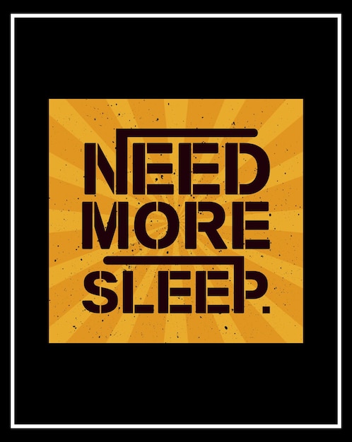 Vector need more sleep tshirt