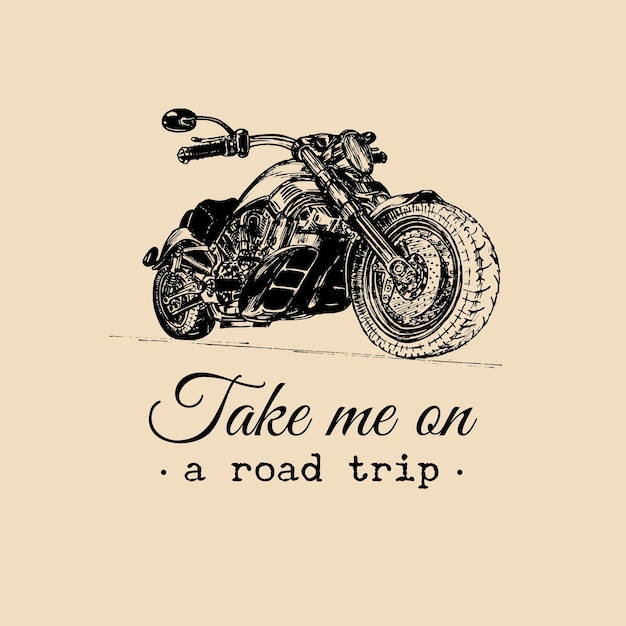 Neem me mee op een road trip inspirerende poster Vector hand getrokken motorfiets voor MC teken label Vintage gedetailleerde fiets illustratie voor aangepaste bedrijfslogo chopper garage