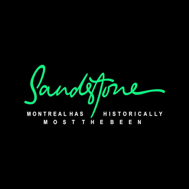 A neon green sign that says sandtone montreal has historical most the been.