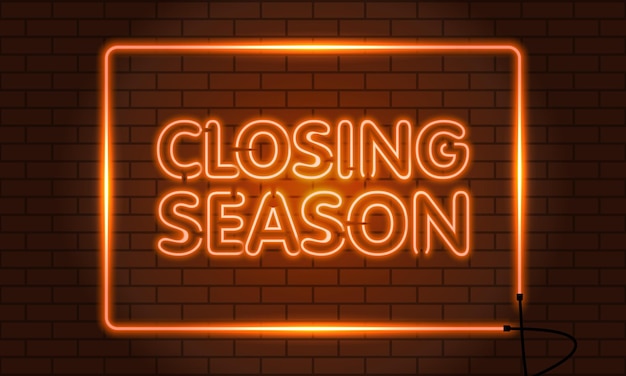 Neon sign closing season in a squared on brick wall background