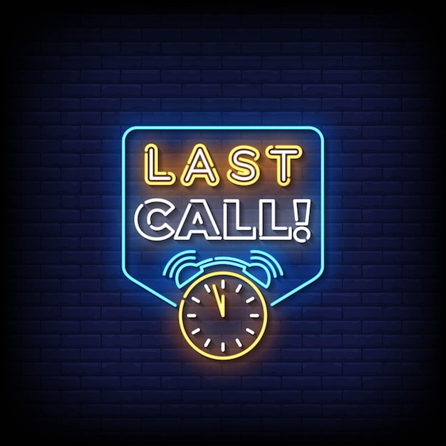 Neon sign last call with brick wall background vector