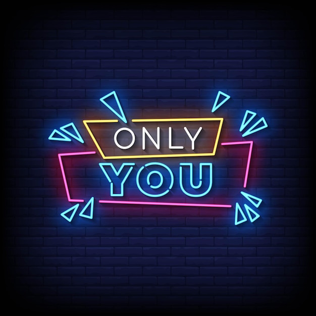 Neon Sign only you with Brick Wall Background vector