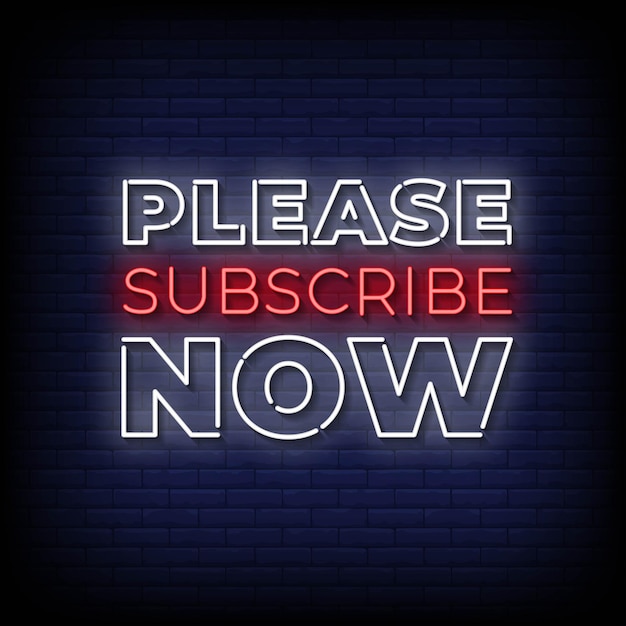 Neon sign please subscribe now with brick wall background vector