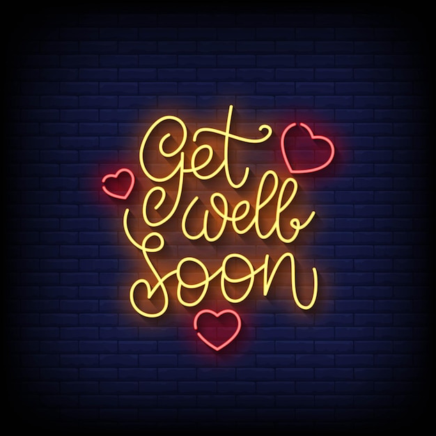 A neon sign that says get well soon