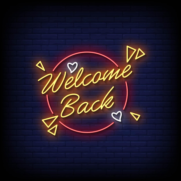 Neon Sign welcome back with brick wall background vector