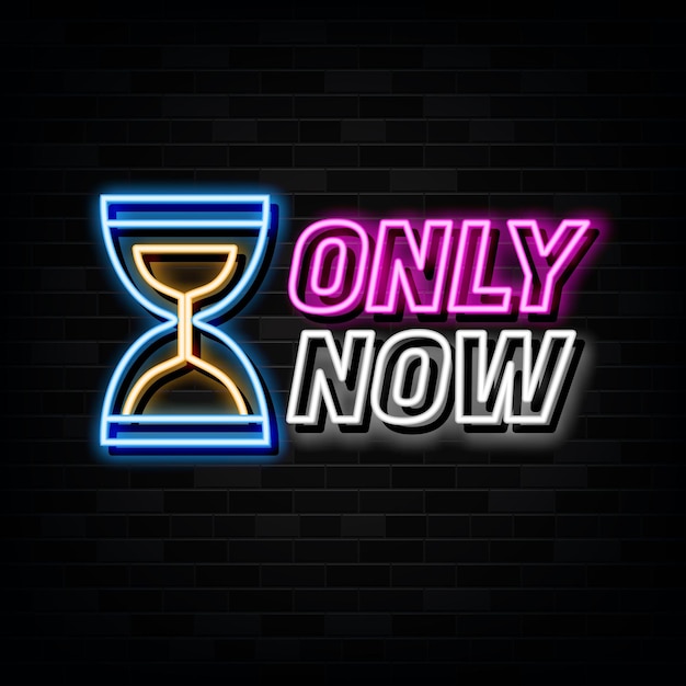 Neon sign with a hourglass on it that says only now.