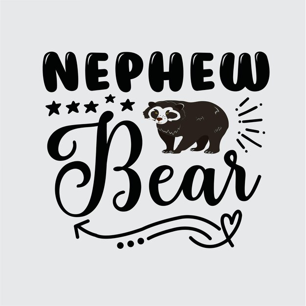 Nephew Bear t shirt design