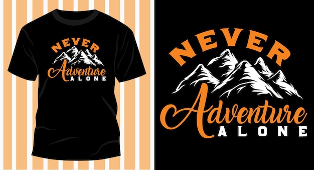 Never Adventure alone tshirt design vector