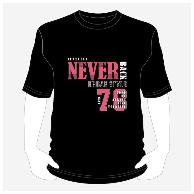 Never back urban style typography design for t shirt vector illustration