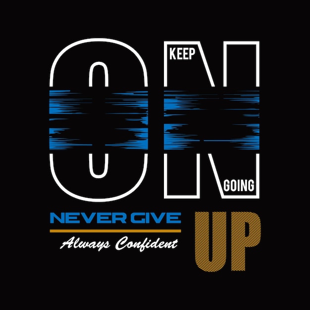 never give up design typography vector illustration